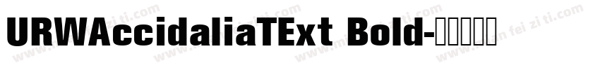 URWAccidaliaTExt Bold字体转换
